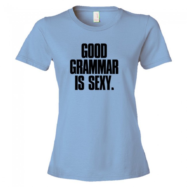 Womens Good Grammar Is Sexy Tee Shirt